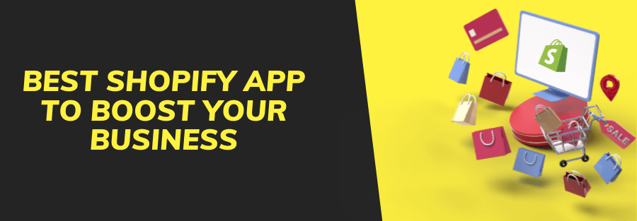 best-shopify-app-to-boost-your-business